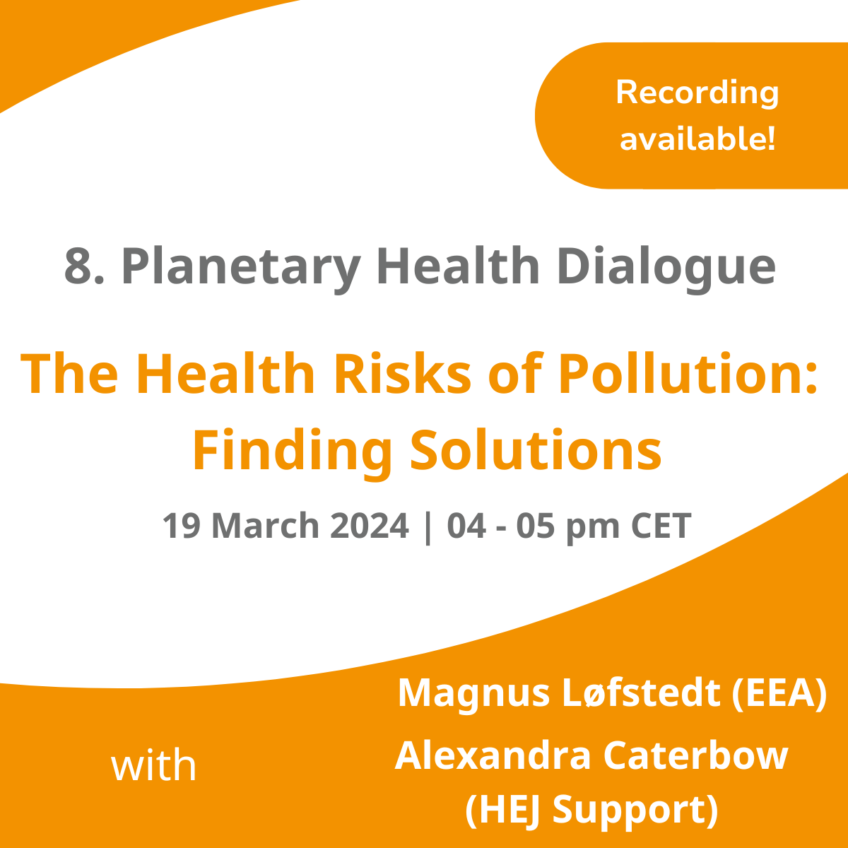 Recording: Planetary Health Dialogue – The Health Risks of Pollution: Finding Solutions