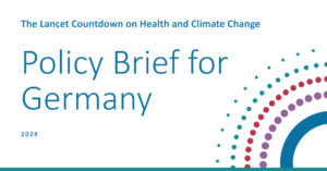 The Lan­cet Count­down on Health and Cli­ma­te Chan­ge — Poli­cy Brief for Ger­ma­ny