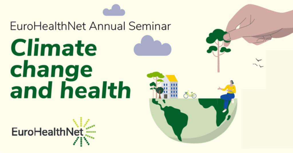 Grafik zum EuroHealthNet Annual Seminar mit dem Titel Climate change and health. Links der Text, rechts eine Illustration: Eine große Hand pflanzt einen Baum auf einer halben Erdkugel, daneben ein Gebäude, ein Fahrrad und eine sitzende Person.