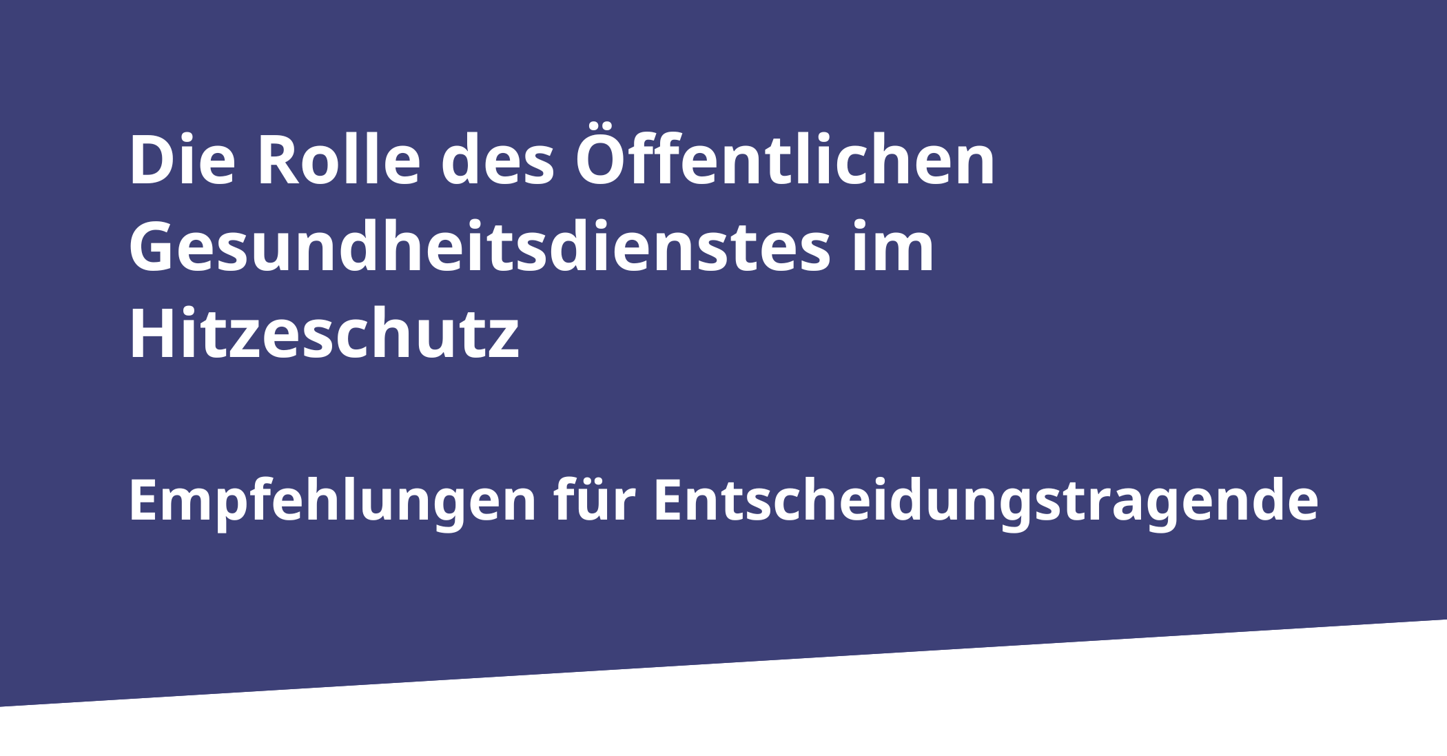 Neu­er Poli­cy Brief: Wie der Öffent­li­che Gesund­heits­dienst Men­schen vor Hit­ze schüt­zen kann
